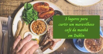 3 lugares para curtir um maravilhoso café da manhã em Dublin